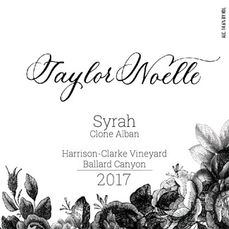 2017 Syrah clone Alban - Taylor Noelle Wines, Harrison Clarke Vineyard, Ballard Cyn